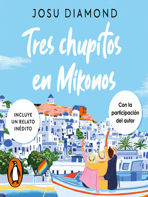 Tres chupitos en Mikonos (Trilogía Un cóctel en Chueca 3) - Audiobook